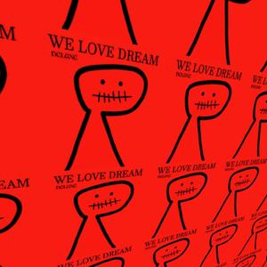 We Love Dream (Deluxe)