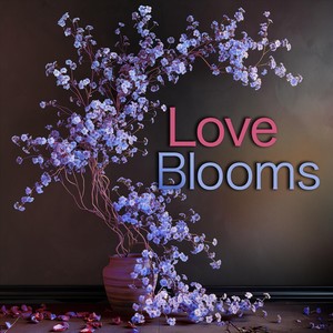 Love Blooms