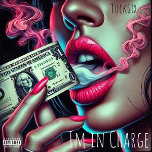 Im in Charge (Explicit)