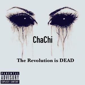 The Revolution Is Dead (Explicit)