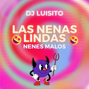 Las Nenas Lindas Nenes Malos (Special Perreo) [Explicit]