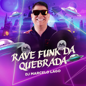 Rave Funk da Quebrada (Explicit)