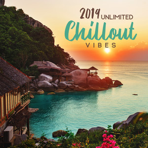 2019 Unlimited Chillout Vibes – Summer Hits 2019, Calming Beats, Ibiza Chillout Lounge 2019