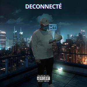 deconnecté (Explicit)