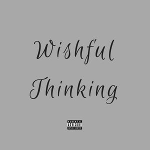 Wishful Thinking (Explicit)
