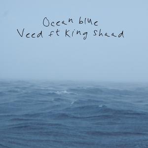 Ocean blue (feat. King Shaad) (Explicit)