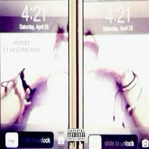 admire (feat. decemberkid) (Explicit)