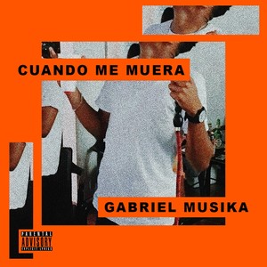 Cuando Me Muera (Explicit)