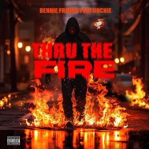 Thru the fire (Explicit)