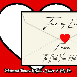 Letter 2 My Ex (feat. R'Tist & Nia Purpose) [Explicit]