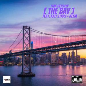 The Bay (feat. Kali Starz & Keem) [Explicit]