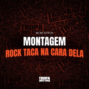 Montagem Rock Taca Na Cara Dela (Explicit)