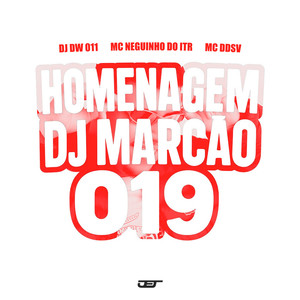 HOMENAGEM AO DJ MARCÃO 019 (Explicit)