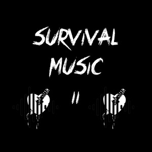 Survival Music (Explicit)