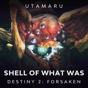 Shell of What Was (From "Destiny 2")