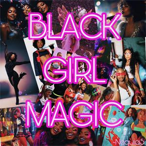 Black Girl Magic (Radio Edit)
