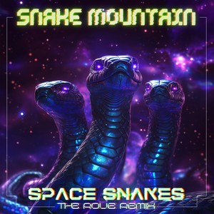 Space Snakes (Rove Remix|Explicit)