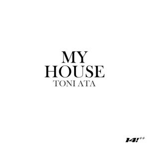 My House (feat. Yung Toni & Archie the Artist) (Explicit)