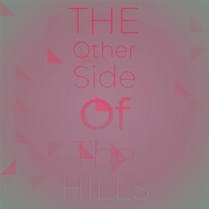 The Other Side Of The Hills