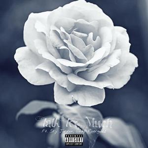 Talk Too Much (Explicit)