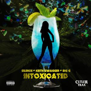 INTOXICATED (feat. GNP Arrow) (Explicit)