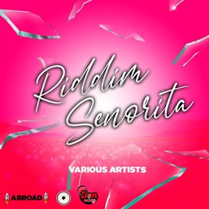 Riddim Senorita (Explicit)