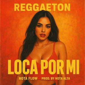 Loca Por Mi