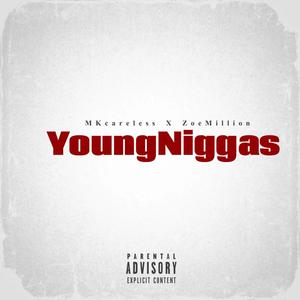 Young Niggas (feat. MKcareless) [Explicit]