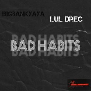 Bad Habits (Explicit)