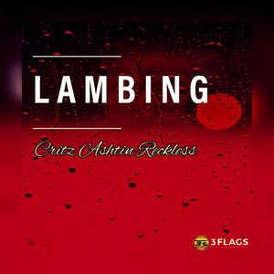 Lambing(feat. Ashtin & R3ckless)