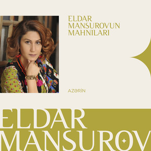 Eldar Mansurovun Mahnıları