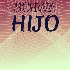 Schwa Hijo