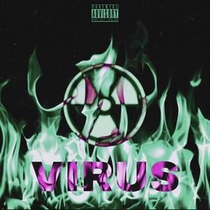 VIRUS (feat. G.M.E & THE K1LL3R) [Explicit]