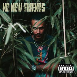 NNF (No New Friends) [Explicit]