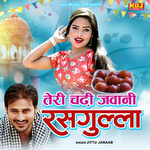 Teri Chadhi Jawani Rasgula