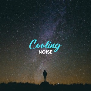 #Cooling Noise