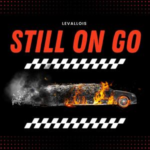 Still On Go (Explicit)