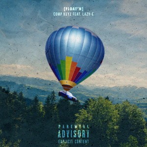 Float'n(feat. Lazy E) (Explicit)