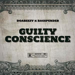 Guilty Conscience (feat. Doa Beezy) (Explicit)