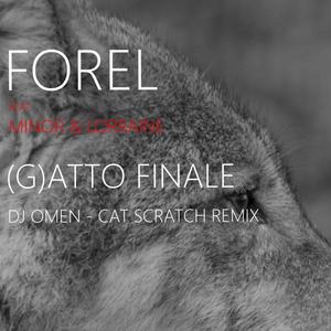 (G)atto Finale (feat. Massiminor & Lorraine) [Dj Omen - Cat Scratch Remix]