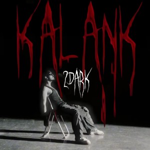 Kalank (Explicit)
