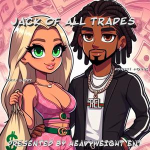 Jack Of All Trades (feat. Holli Gaddy) [Explicit]