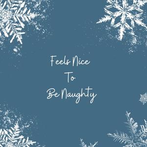Feels Nice To Be Naughty (Hello Dear Santa) (feat. Christine Corless & Jason Meekins) (Drums Version)