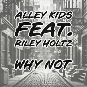 Why Not (feat. Riley Holtz)