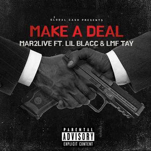 Make A Deal (feat. Lil Blacc & LMF Tay) [Explicit]