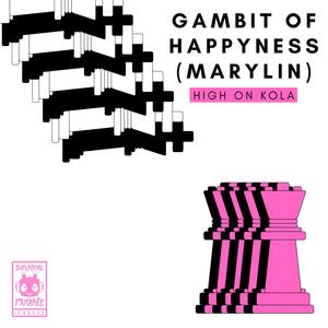 Gambit of Happiness - Marylin