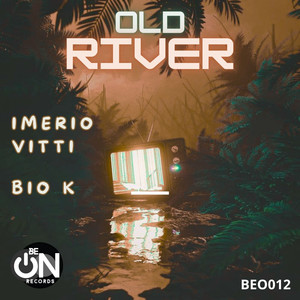 Old River (Original Mix)