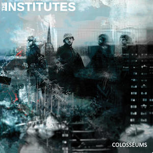 The Institutes - All That You'll Ever Know