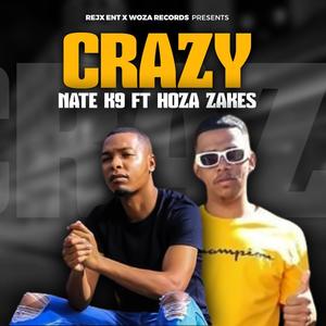 Crazy (feat. Woza Zakes)