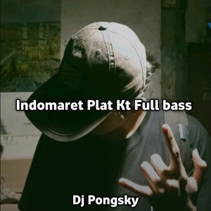 DJ Indomaret Plat Kt Full Bass